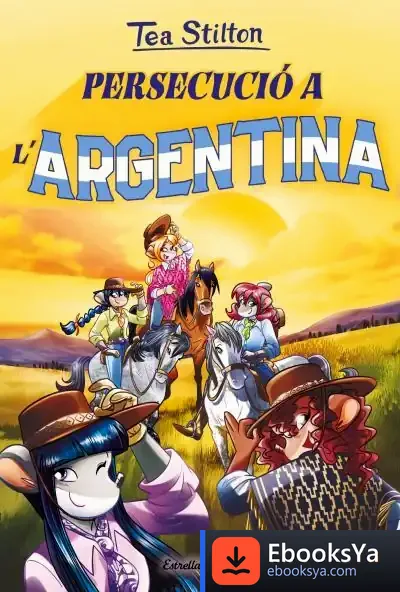 Descargar Persecució A L'Argentina de Tea Stilton