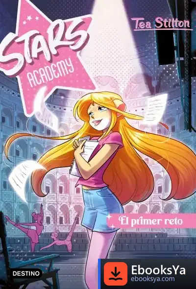 Descargar Stars Academy 1. El Primer Reto de Tea Stilton