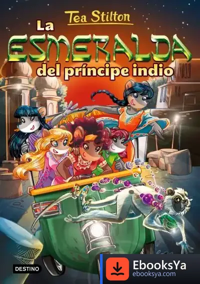 Descargar Tea Stilton 12. La Esmeralda Del Príncipe Indio
