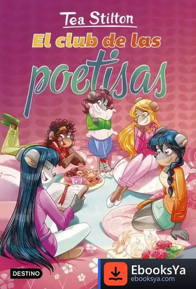 Descargar Tea Stilton 14 . El Club De Las Poetisas de Tea Stilton