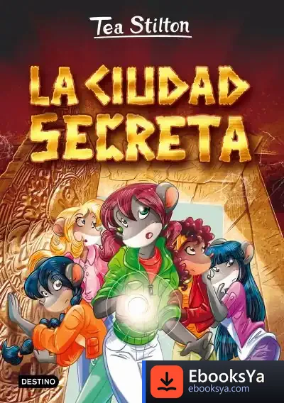 Descargar Tea Stilton. La Ciudad Secreta de Tea Stilton