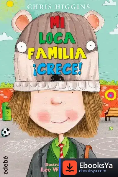 Descargar Mi Loca Familia ¡Crece! de Teresa Blanch