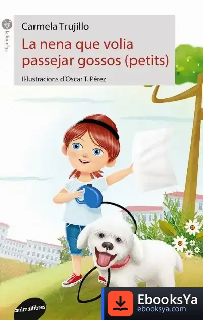 Descargar La Nena Que Volia Passejar Gossos (Petits)