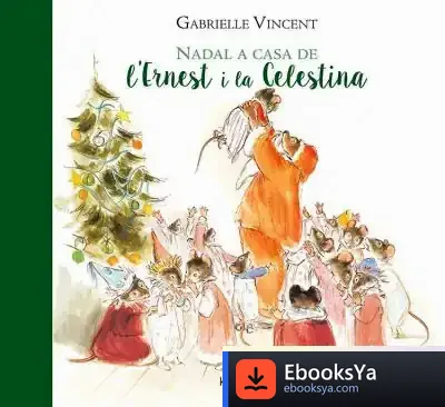 Descargar Nadal A Casa De L?Ernest I La Celestina de Teresa Durán