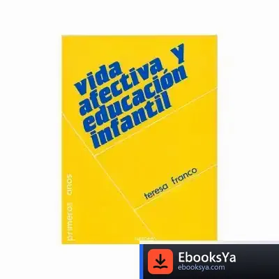 Descargar Vida Afectiva Y Educacion Infantil