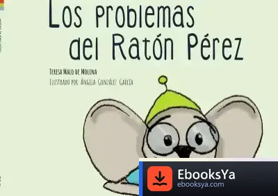 Descargar Los Problemas Del Ratón Pérez de Teresa Malo de Molina