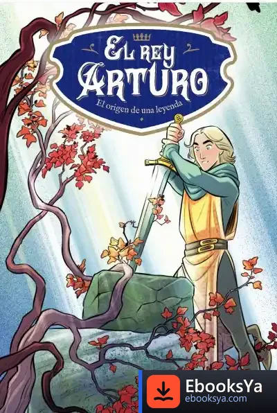 Descargar El Rey Arturo. El Origen De La Leyenda