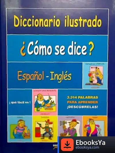 Descargar Dic.Ilustrado Como Se Dice Español Ingles de Francisca Ariza