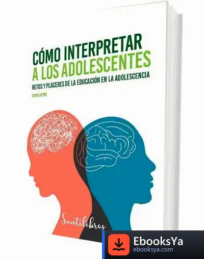 Descargar Cómo Interpretar A Los Adolescentes de Terri Apter