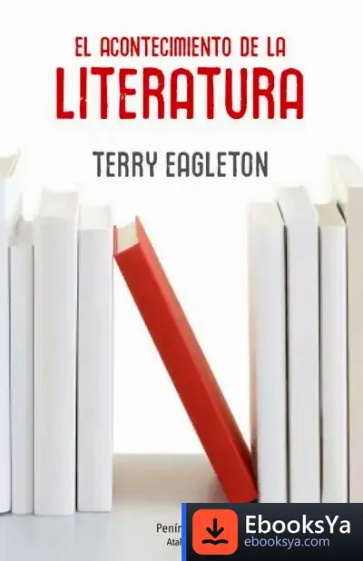 Descargar El Acontecimiento De La Literatura de Terry Eagleton