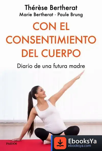 Descargar Con El Consentimiento Del Cuerpo de Thérèse Bertherat