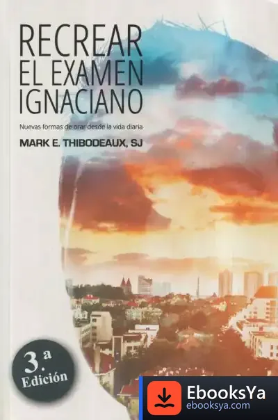 Descargar Recrear El Examen Ignaciano