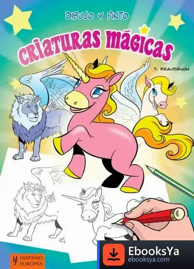 Descargar Dibujo Y Pinto Criaturas Mágicas de Thierry Beaudenon