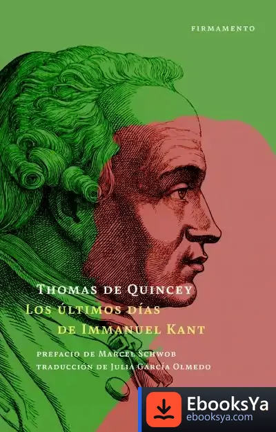 Descargar Los Últimos Días De Immanuel Kant de Thomas de Quincey