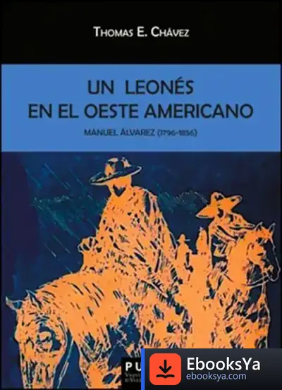 Descargar Un Leonés En El Oeste Americano de Thomas E. Chávez