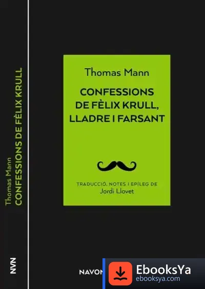 Descargar Confessions De Fèlix Krull, Lladre I Farsant de Thomas Mann