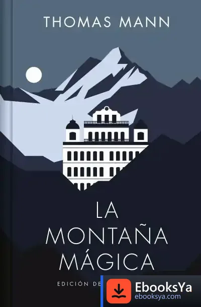 Descargar La Montaña Mágica (Edición Del Centenario) de Thomas Mann
