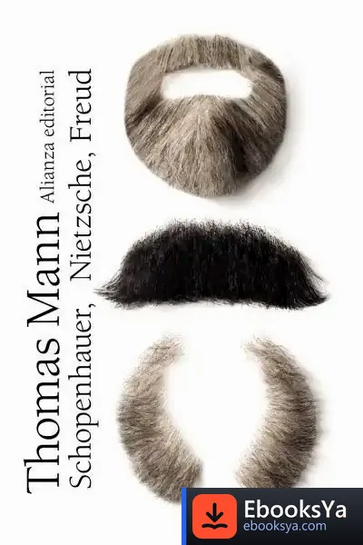 Descargar Schopenhauer, Nietzsche, Freud de Thomas Mann