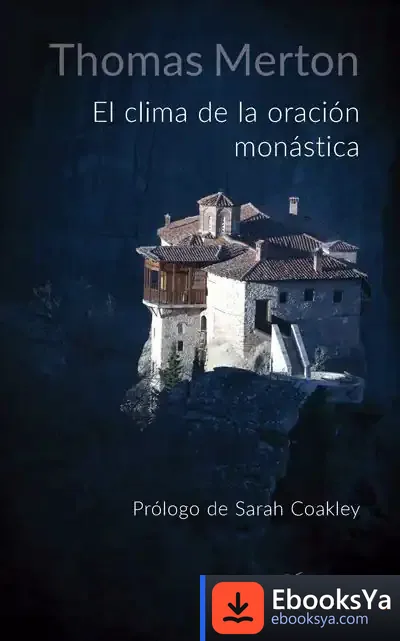 Descargar El Clima De La Oración Monástica de Thomas Merton