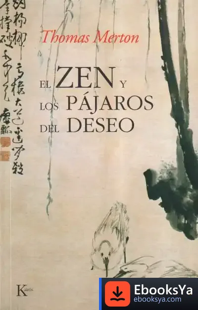 Descargar El Zen Y Los Pájaros Del Deseo de Thomas Merton