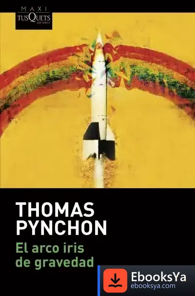Descargar El Arco Iris De Gravedad de Thomas Pynchon