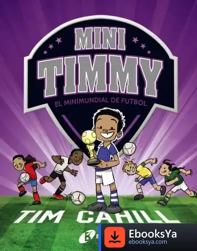Descargar Mini Timmy - El Minimundial De Futbol de Tim Cahill