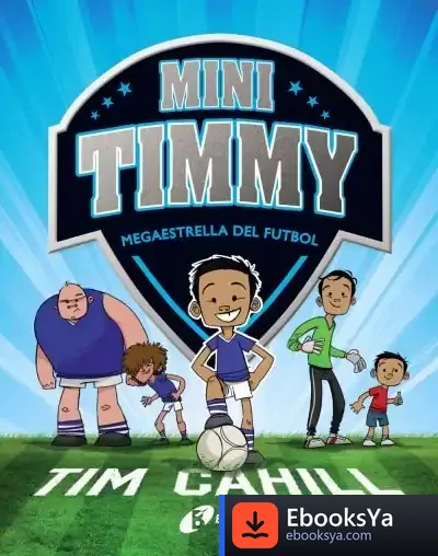 Descargar Mini Timmy - Megaestrella Del Futbol de Tim Cahill