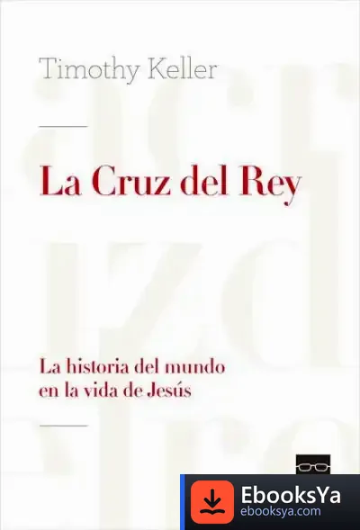 Descargar La Cruz Del Rey de Timothy Keller