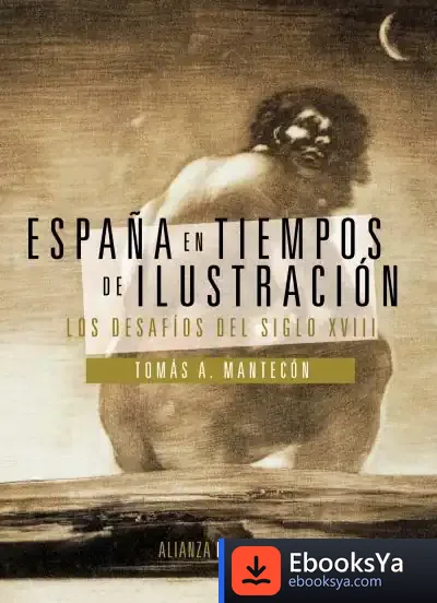 Descargar España En Tiempos De Ilustración de Tomás Antonio Mantecón Movellán