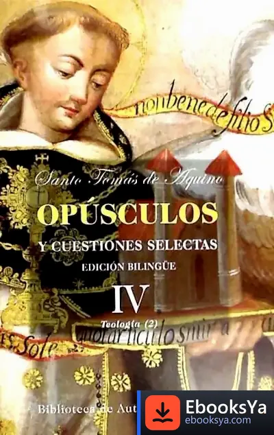 Descargar Opúsculos Y Cuestiones Selectas. Iv: Teología (Ii) de Varios Autores