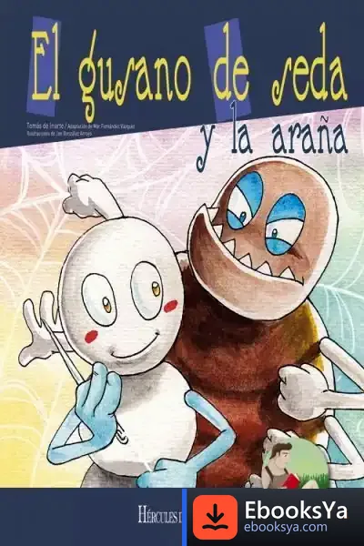 Descargar El Gusano De Seda Y La Araña de Tomás de Iriarte