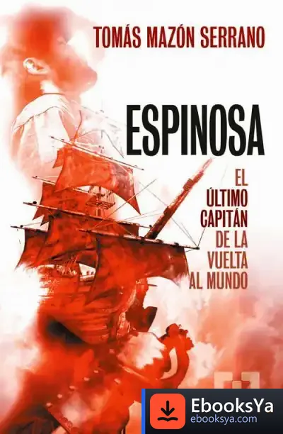 Descargar Espinosa, El Último Capitán De La Vuelta Al Mundo