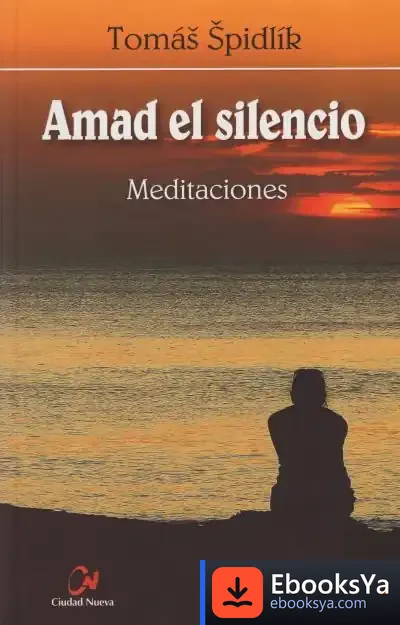 Descargar Amad El Silencio. Meditaciones