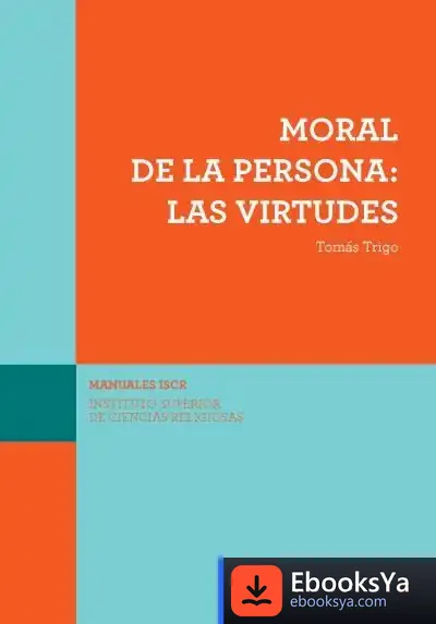 Descargar (Iscr) Moral De La Persona: Las Virtudes