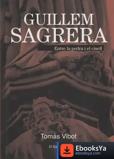 Descargar Guillem Sagrera: De La Pedra Al Cisell