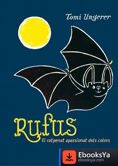 Descargar Rufus. El Ratpenat Apassionat Dels Colors