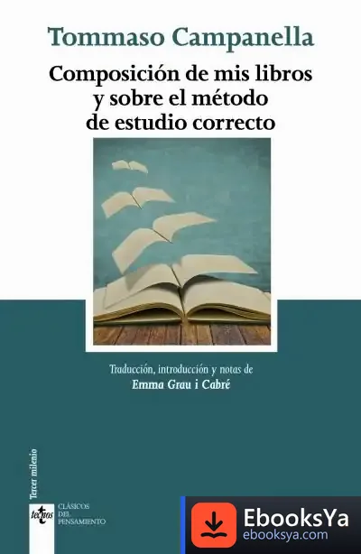 Descargar Composición De Mis Libros Y Sobre El Método De Estudio Correcto de Tommaso Campanella