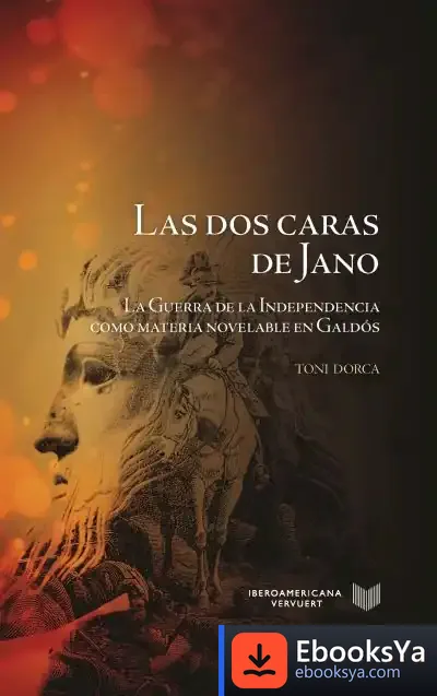 Descargar Las Dos Caras De Jano. La Guerra De La Independencia Como Materia Novelable En Galdós
