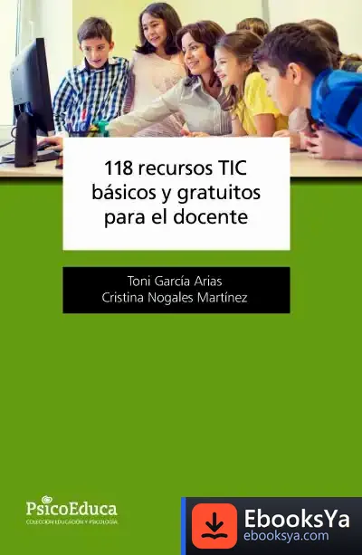Descargar 118 Recursos Tic Básicos Y Gratuitos Para El Docente de Toni García Arias