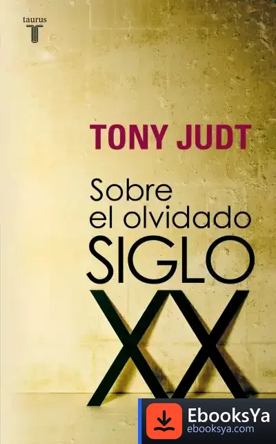 Descargar Sobre El Olvidado Siglo Xx de Remo F. Entelman