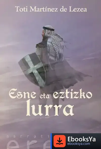 Descargar Esne Eta Eztizko Lurra de Toti Martínez de Lezea