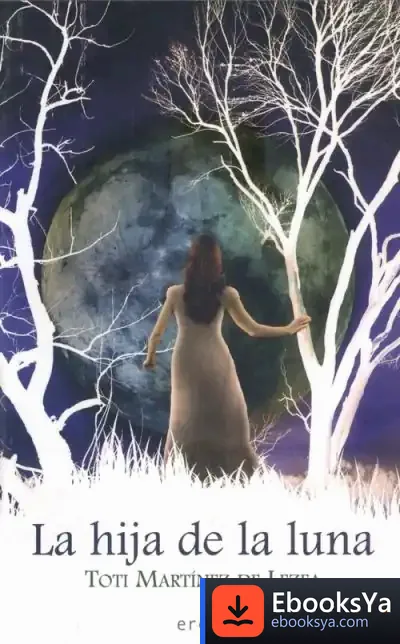 Descargar La Hija De La Luna de Toti Martínez de Lezea