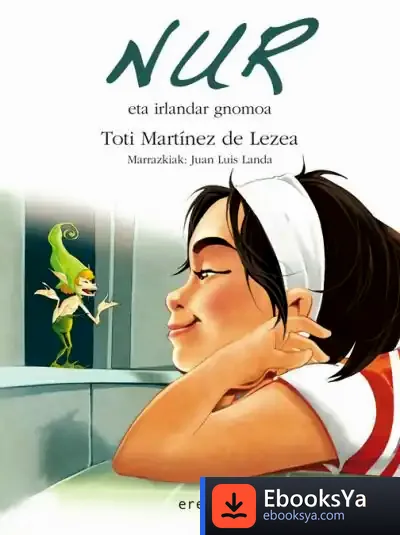 Descargar Nur Eta Irlandar Gnomoa de Toti Martínez de Lezea