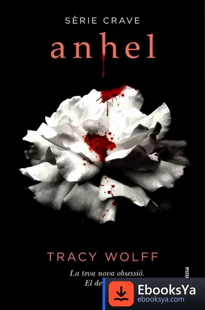 Descargar Anhel (Sèrie Crave 1) : Sèrie Crave de Tracy Wolff