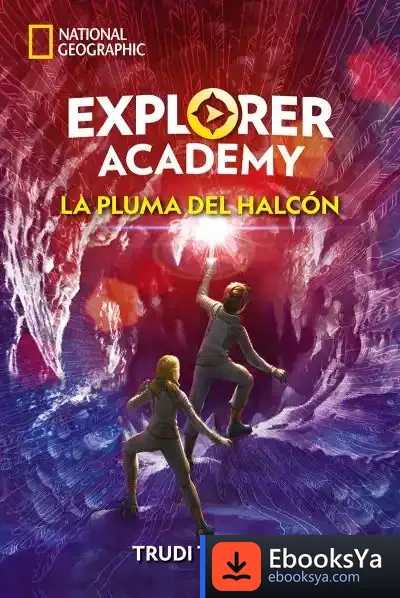 Descargar Explorer Academy 2. La Pluma Del Halcón de Trudi Trueit