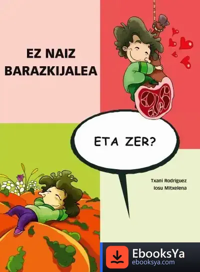 Descargar Ez Naiz Barazkijalea, Eta Zer?