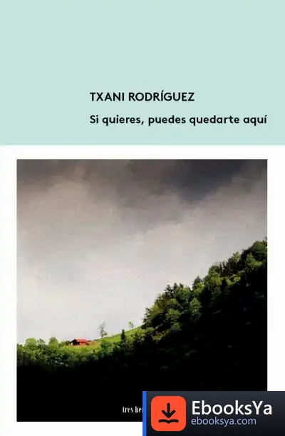 Descargar Si Quieres, Puedes Quedarte Aquí