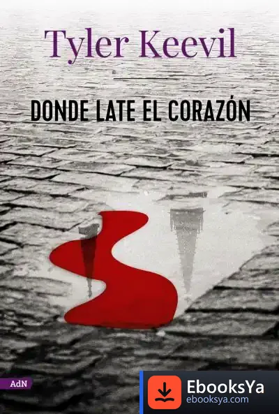 Descargar Donde Late El Corazón (Adn) de Tyler Keevil