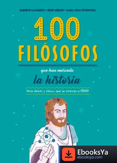 Descargar 100 Filósofos Que Han Marcado La Historia de Umberto Galimberti