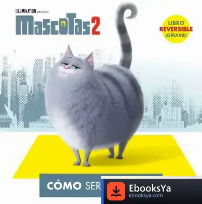 Descargar Mascotas 2. Cómo Ser Un Gato / Cómo Ser Un Perro de Universal Studios